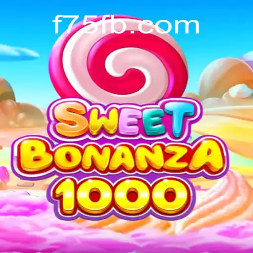 SweetBonanza1000: O Fascinante Mundo dos Jogos de Azar Online em F75.com